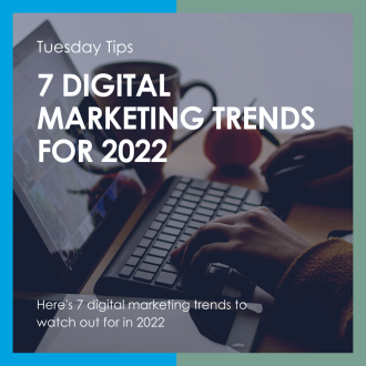 Tip Tuesday - 7 Digital Marketing Trends 2022