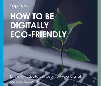 Top Tips - Digitally Eco-Friendly