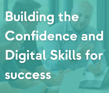 Building the Confidence and Digital Skills for success in the southwest UK 